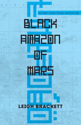 Black Amazon of Mars: an Eric John Stark Adventure 1609441060 Book Cover
