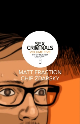 Sex Criminals Volume 5: Five-Fingered Discount 1534306838 Book Cover