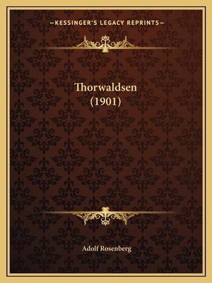 Thorwaldsen (1901) [German] 1165659492 Book Cover