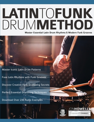 Latin To Funk Drum Method: Master Essential Lat... 1789330769 Book Cover