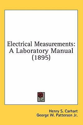 Electrical Measurements: A Laboratory Manual (1... 0548933472 Book Cover