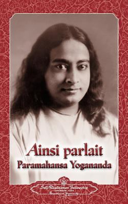 Ainsi parlait Paramahansa Yogananda (Sayings of... [French] 0876121393 Book Cover