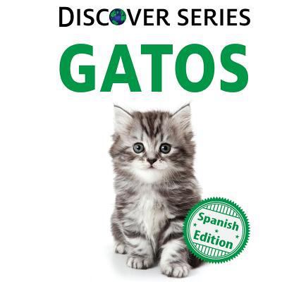 Gatos: (Cats) [Spanish] 1532404077 Book Cover