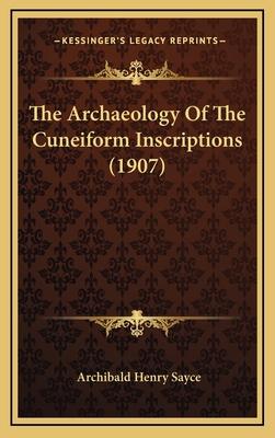 The Archaeology Of The Cuneiform Inscriptions (... 1166089991 Book Cover