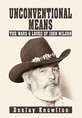 Unconventional Means 1453573690 Book Cover