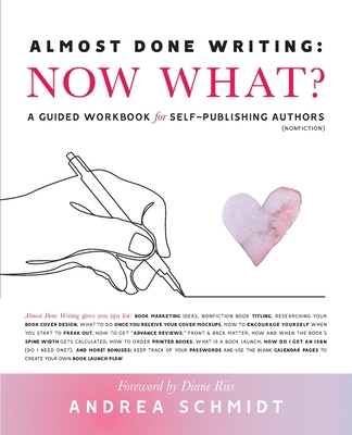 Almost Done Writing: Now What? A Guided Workboo... 1999272404 Book Cover