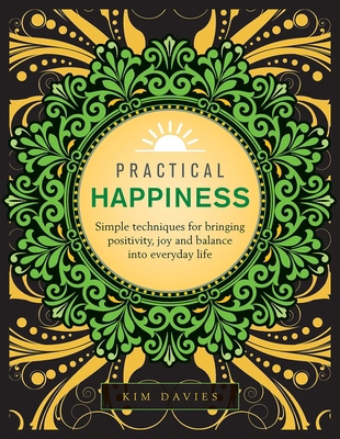Practical Happiness: Simple Techniques for Brin... 0754834638 Book Cover