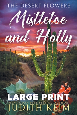 The Desert Flowers - Mistletoe and Holly: Large... 1959529102 Book Cover