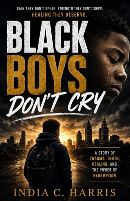 Black Boys Don't Cry B0HFBYBD4L Book Cover