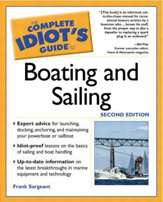 The Complete Idiot's Guide to Boating and Saili... 0028643542 Book Cover