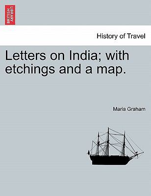 Letters on India; With Etchings and a Map. 1241512620 Book Cover