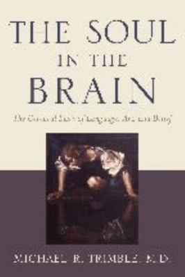 The Soul in the Brain: The Cerebral Basis of La... 0801884810 Book Cover