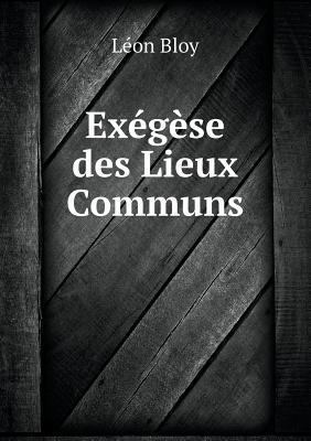 Ex?g?se des Lieux Communs [French] 5518983174 Book Cover