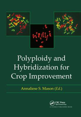 Polyploidy and Hybridization for Crop Improvement 0367782871 Book Cover
