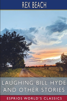 Laughing Bill Hyde and Other Stories (Esprios C... B09W3VGBKC Book Cover