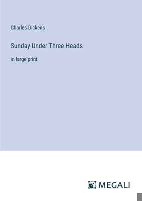 Sunday Under Three Heads: in large print 3387004842 Book Cover