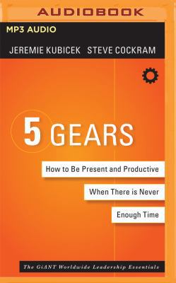 5 Gears: How to Be Present and Productive When ... 1536631221 Book Cover