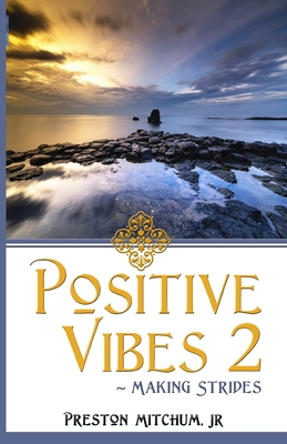 Positive Vibes 2: Making Strides 1941345832 Book Cover