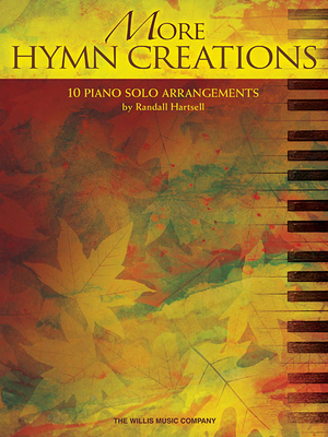 More Hymn Creations: 10 Piano Solo Arrangements 1480355844 Book Cover