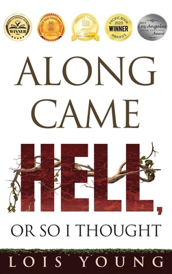 Along Came Hell, or So I Thought 1964037859 Book Cover