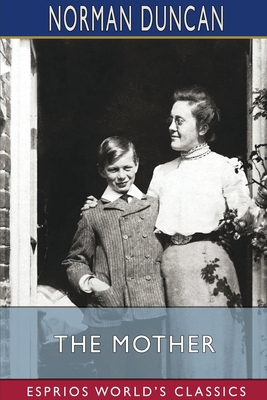 The Mother (Esprios Classics): Illustrated by H... 1006933107 Book Cover