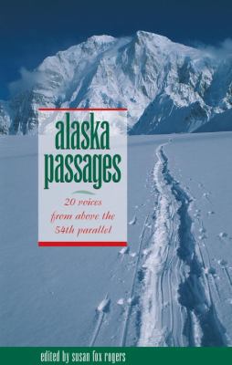 Alaska Passages: 20 Voices from Above the 54th ... 1570610460 Book Cover