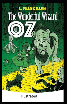 The Wonderful Wizard of Oz -Illustrated B092H42WYM Book Cover