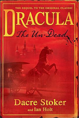 Dracula: The Un-Dead: The Sequel to the Origina... 0670069868 Book Cover