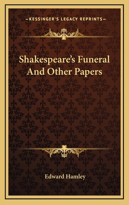 Shakespeare's Funeral and Other Papers 116348878X Book Cover