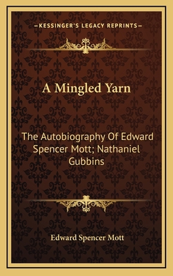 A Mingled Yarn: The Autobiography of Edward Spe... 1163517321 Book Cover