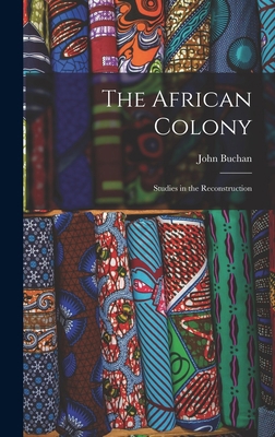 The African Colony: Studies in the Reconstruction 1016552114 Book Cover