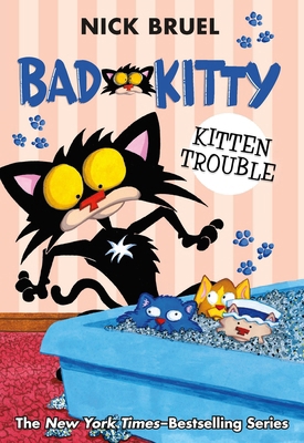 Bad Kitty: Kitten Trouble (Paperback Black-And-... 1250233283 Book Cover