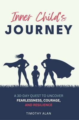 Inner Child's Journey: A 30-Day Quest to Uncove... 0989959333 Book Cover