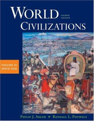 World Civilizations: Volume II: Since 1500 0534599354 Book Cover