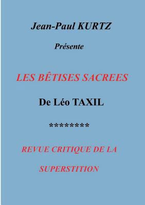 Les Bêtises Sacrées [French] 2322033456 Book Cover