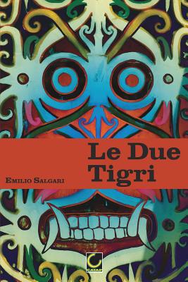 Le Due Tigri [Italian] 0368955699 Book Cover