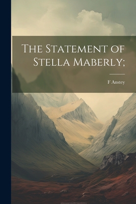 The Statement of Stella Maberly; 1021418536 Book Cover