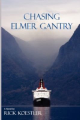 Chasing Elmer Gantry 0557085934 Book Cover