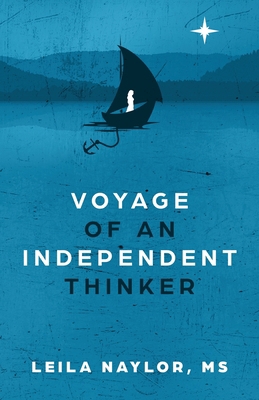 Voyage of an Independent Thinker B0B28FL95T Book Cover