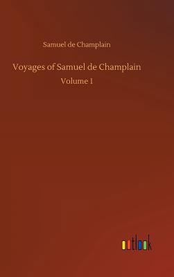 Voyages of Samuel de Champlain 3734017718 Book Cover