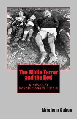 The White Terror and the Red: A Novel of Revolu... 1475095880 Book Cover