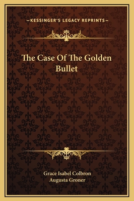 The Case Of The Golden Bullet 1169199771 Book Cover