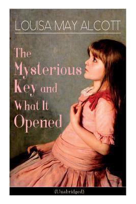 The Mysterious Key and What It Opened (Unabridg... 8026891953 Book Cover