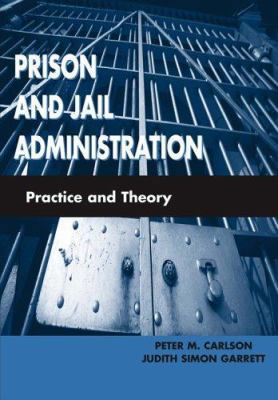 Prison and Jail Administration: Practice and Th... 0763740365 Book Cover