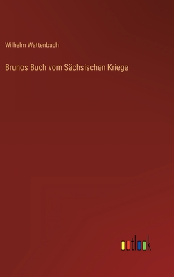 Brunos Buch vom Sächsischen Kriege [German] 3368617176 Book Cover