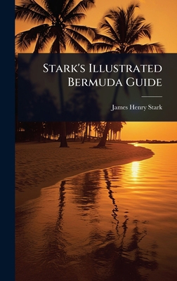 Stark's Illustrated Bermuda Guide 1024823199 Book Cover