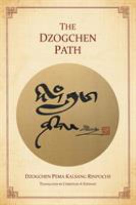 The Dzogchen Path 0956859623 Book Cover