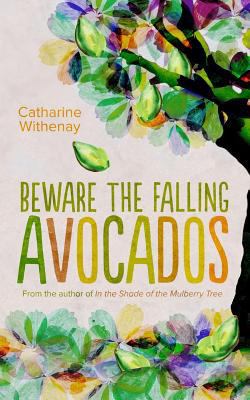 Beware the Falling Avocados 1530660602 Book Cover