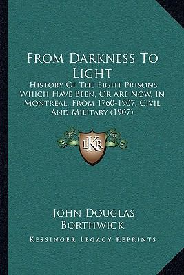 From Darkness To Light: History Of The Eight Pr... 1104793059 Book Cover