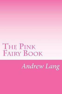 The Pink Fairy Book 1499294425 Book Cover
